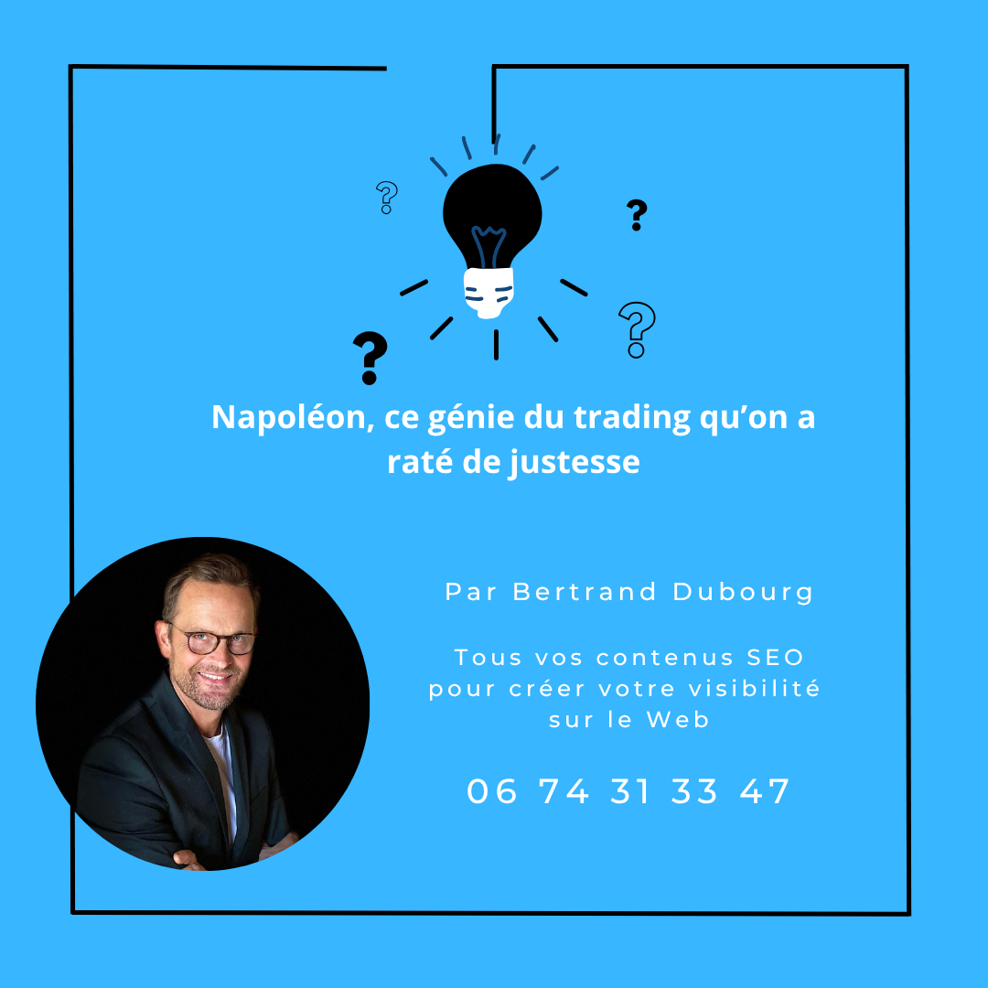 Napoléon, ce génie du trading qu’on a raté de justesse