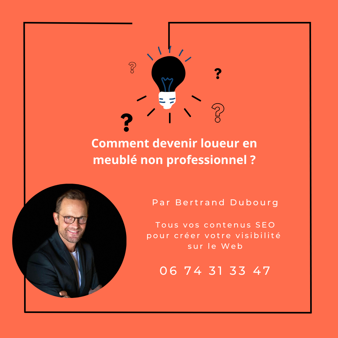 Comment devenir loueur en meublé non professionnel ?